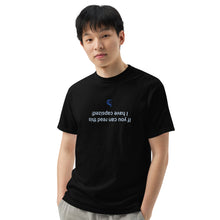 Load image into Gallery viewer, If You Can Read This... T-shirt
